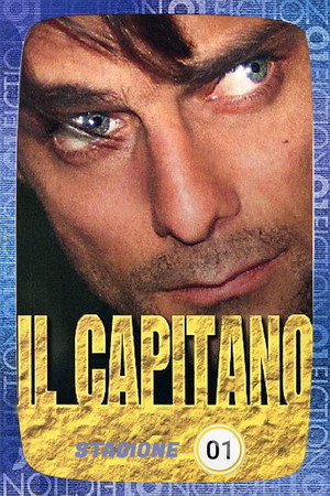 Il Capitano 1. évad (2005-01-18) poszter