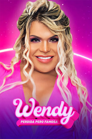 Wendy, perdida pero famosa 1. évad (2023-10-05) poszter