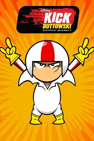 Kick Buttowski: A külvárosi fenegyerek poszter
