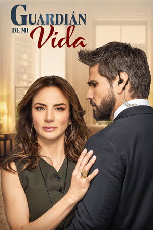 Guardián de mi vida 1. évad (2026-05-18) poszter