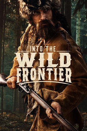Into the Wild Frontier 1. évad (2022-02-17) poszter