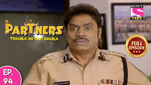 Partners - Trouble Ho Gayi Double 1. évad Ep.94 94. epizód