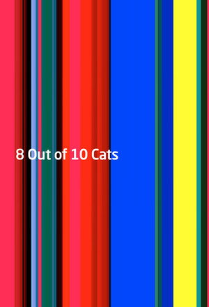 8 Out of 10 Cats poszter