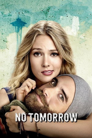 No Tomorrow 1. évad (2016-10-04) poszter