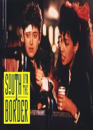 South of the Border 1. évad (1988-10-25) poszter