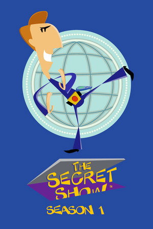 The Secret Show 1. évad (2006-09-16) poszter
