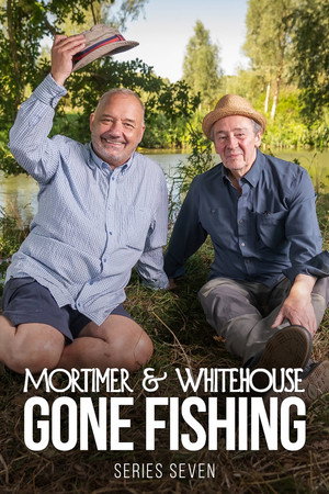 Mortimer & Whitehouse: Gone Fishing 7. évad (2024-09-22) poszter