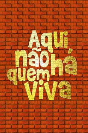 Aqui Não Há Quem Viva poszter