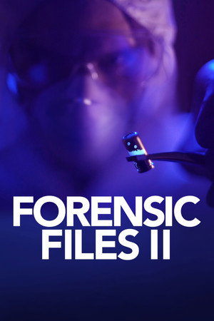 Forensic Files II 2. évad (2021-07-12) poszter