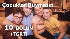 Çocuklar Duymasın 1. évad Ep.10 10. epizód