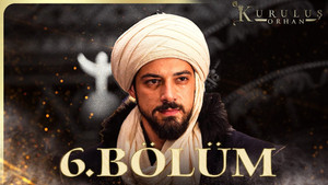 Kuruluş: Orhan 1. évad Ep.6 6. epizód