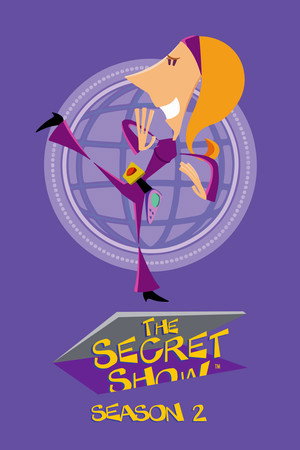 The Secret Show 2. évad (2007-02-17) poszter