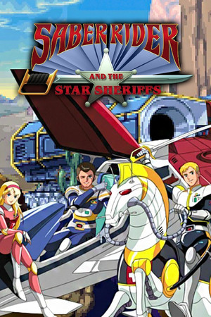 Saber Rider and the Star Sheriffs 1. évad (1987-09-14) poszter