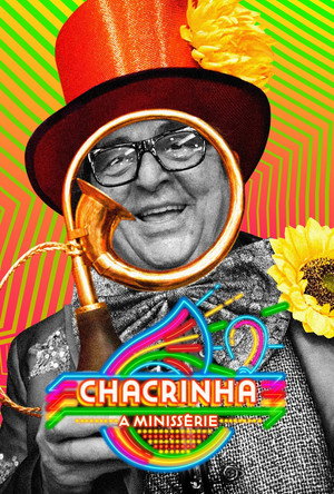 Chacrinha: A Minissérie 1. évad (2020-01-14) poszter