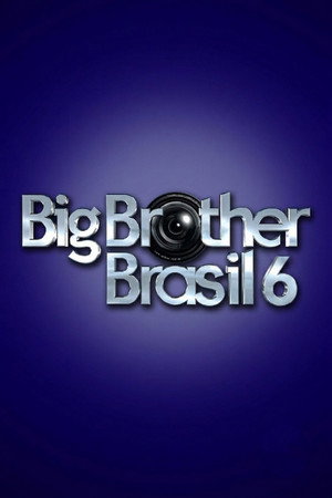 Big Brother Brasil 6. évad (2006-01-07) poszter