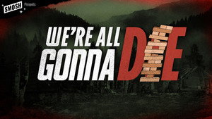 Smosh Presents: We're All Gonna Die 1. évad Ep.2 2. epizód