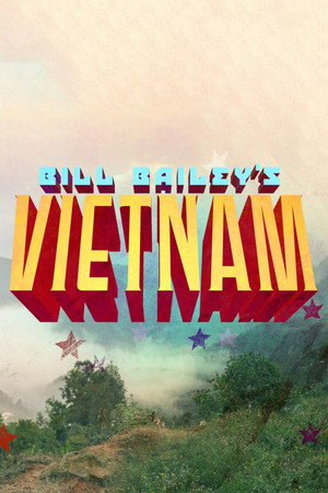 Bill Bailey’s Vietnam poszter