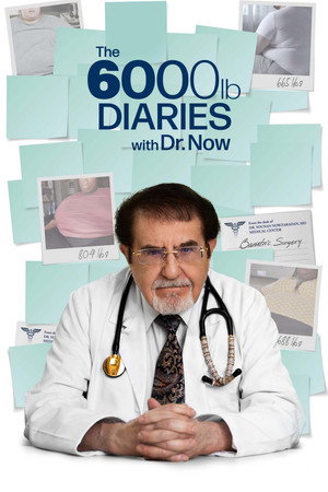 The 6000 lb Diaries with Dr. Now 1. évad (2025-01-06) poszter