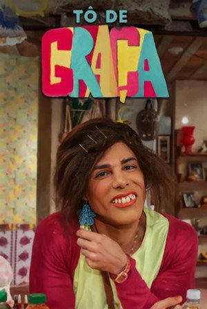 Tô de Graça 4. évad (2020-06-16) poszter