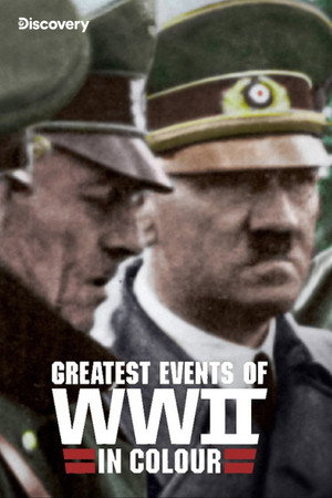 A második világháború legjelentősebb eseményei színesben poszter
