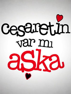 Cesaretin Var mı Aşka poszter