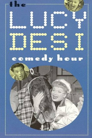 The Lucy–Desi Comedy Hour 1. évad (1957-11-06) poszter