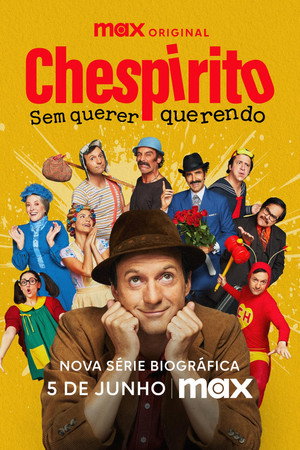 Chespirito: Akarva akaratlanul poszter