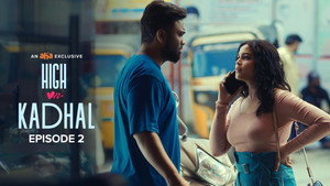 High On Kadhal 1. évad Ep.2 2. epizód