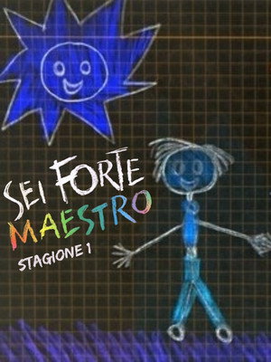 Sei forte, maestro 1. évad (2000-06-11) poszter