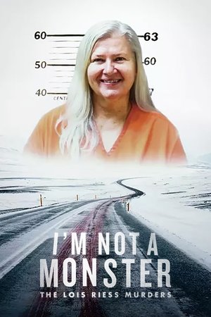 Nem vagyok szörnyeteg: A Lois Riess-gyilkosságok