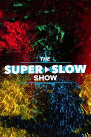 The Super Slow Show 1. évad (2018-01-24) poszter