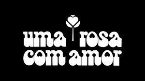 Uma Rosa com Amor kép