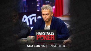 High Stakes Poker 15. évad Ep.4 4. epizód