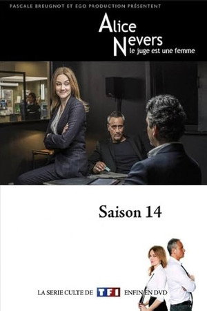 Alice Nevers, le juge est une femme 14. évad (2016-05-19) poszter