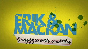 Erik och Mackan: Snygga och Smärta kép