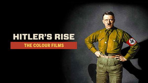 Hitler's Rise: The Colour Films kép