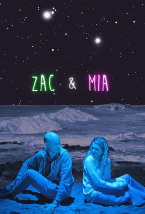 Zac & Mia 1. évad (2017-11-07) poszter