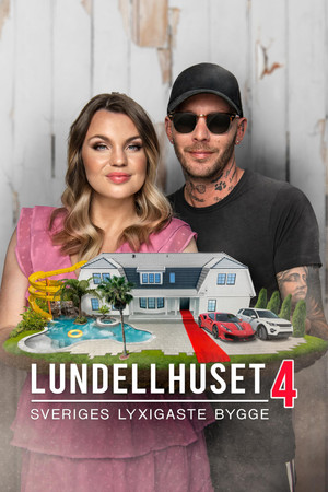 Lundellhuset - Sveriges lyxigaste bygge 4. évad (2022-01-03) poszter