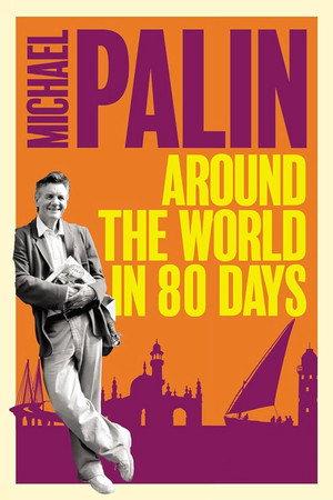 Michael Palin: 80 nap alatt a Föld körül poszter