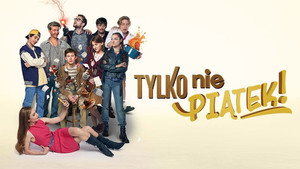 Tylko nie piątek! kép