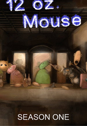 12 oz. Mouse 1. évad (2005-06-19) poszter