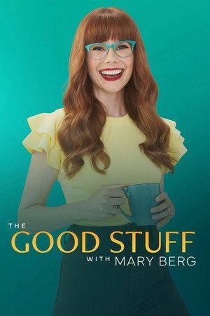 The Good Stuff with Mary Berg poszter
