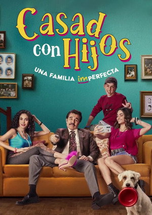 Casados con hijos 1. évad (2024-05-08) poszter