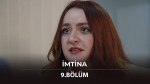 İmtina 1. évad Ep.9 9. epizód