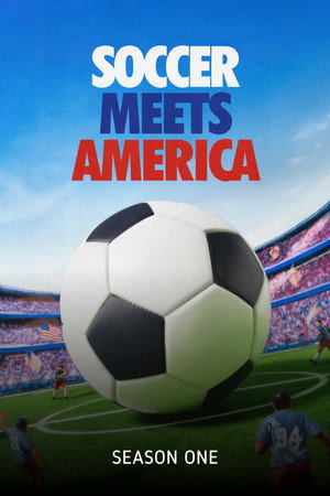Soccer Meets America 1. évad (2026-05-02) poszter