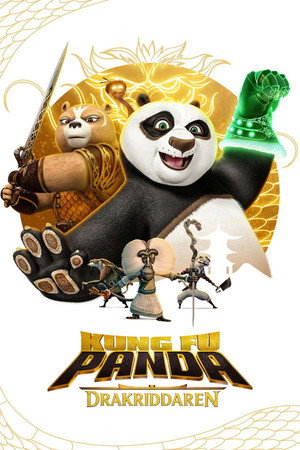 Kung Fu Panda: A sárkánylovag poszter