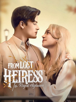 From Lost Heiress to Royal Highness poszter
