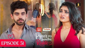 Pyaar Sey Bandhe Rishte 1. évad Ep.51 51. epizód