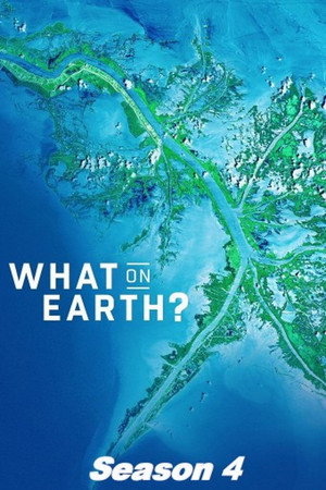 What on Earth? 4. évad (2017-10-17) poszter