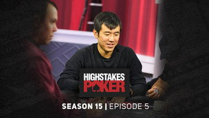 High Stakes Poker 15. évad Ep.5 5. epizód